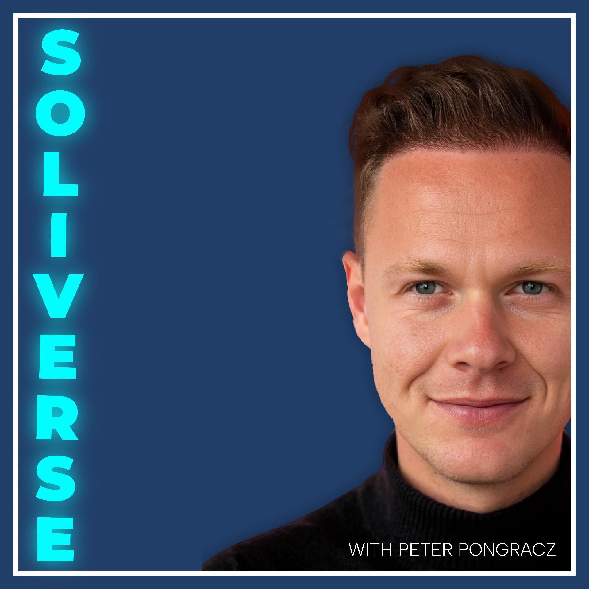 Peter Pongracz - Soliverse Podcast Host
